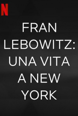 Fran Lebowitz: una vita a New York (2021)